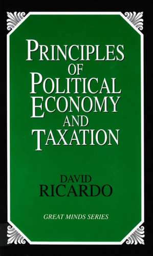 The Principles of Political Economy and Taxation de David Ricardo