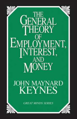 The General Theory of Employment, Interest, and Money de John Maynard Keynes