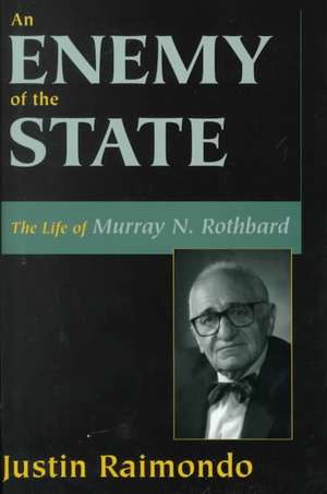 An Enemy of the State de Justin Raimondo