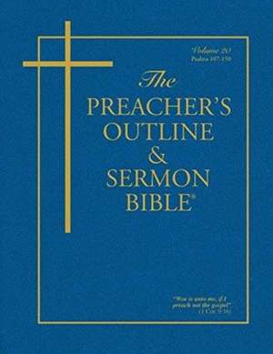 The Preacher's Outline & Sermon Bible - Vol. 20: Psalms (107-150): King James Version de Leadership Ministries Worldwide