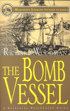 The Bomb Vessel de Richard Woodman