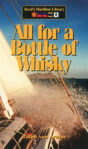 All for a Bottle of Whisky de Ralph Von Arnim