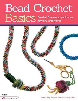 Bead Crochet Basics: Beaded Bracelets, Necklaces, Jewelry, and More! de Suzanne McNeill