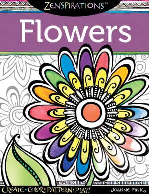 Zenspirations Flowers de Joanne Fink