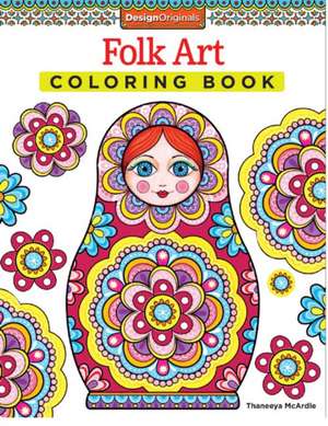 Folk Art Coloring Book de Thaneeya McArdle