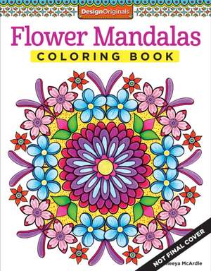 Flower Mandalas Coloring Book de Thaneeya McArdle