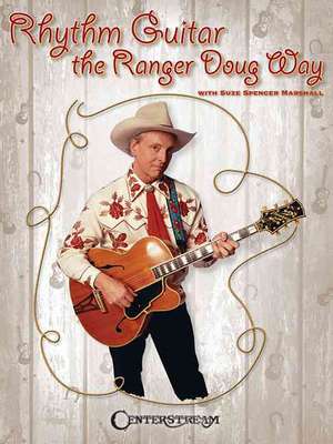 Rhythm Guitar the Ranger Doug Way de Ranger Doug