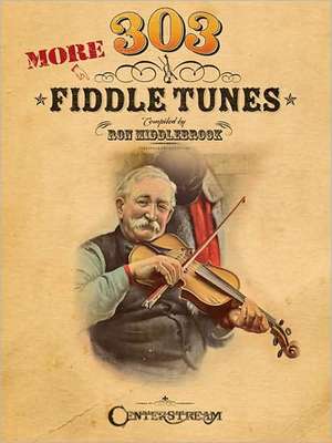 303 More Fiddle Tunes de Ron Middlebrook