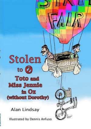 Stolen to Oz de Alan Lindsay