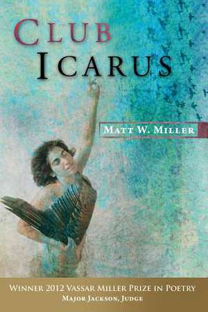 Club Icarus de Matt W. Miller