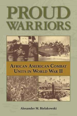 Proud Warriors de Alexander M Bielakowski