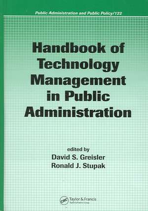 Handbook of Technology Management in Public Administration de David Greisler