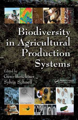 Biodiversity In Agricultural Production Systems de Gero Benckiser