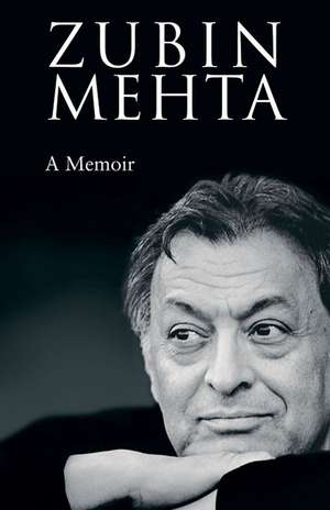 Zubin Mehta: The Score of My Life de Zubin Mehta