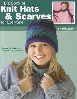 Big Book of Knit Hats & Scarves for Everyone de House of White Birches