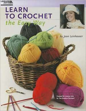 Learn to Crochet the Easy Way de Jean Leinhauser