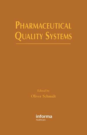 Pharmaceutical Quality Systems de Oliver Schmidt