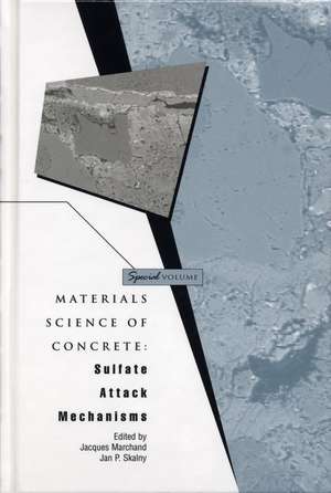 Sulfate Attack Mechanisms – Materials Science of Concrete, Special Volume de J Marchand