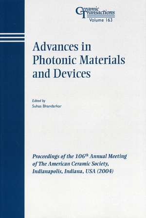 Advances in Photonic Materials and Devices – Ceramic Transactions V163 de S Bhandarkar