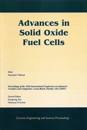 Advances in Solid Oxide Fuel Cells de Narottam P Bansal