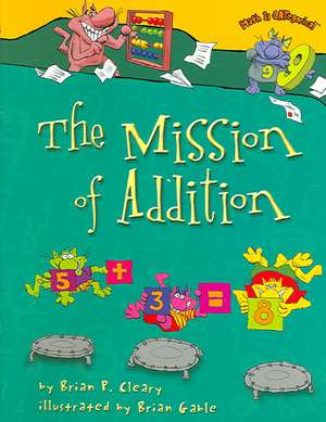 The Mission of Addition de Brian P. Cleary