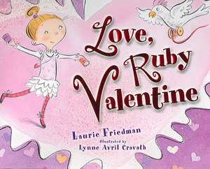 Love, Ruby Valentine de Laurie Friedman