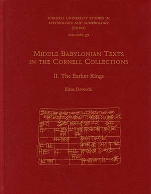 Middle Babylonian Texts in the Cornell Collectio – The Earlier Kings de Elena Devecchi