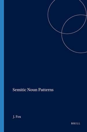 Semitic Noun Patterns de Joshua Fox