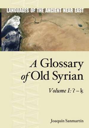 A Glossary of Old Syrian – Volume 1 – K 8.1 de Joaquin Sanmartín