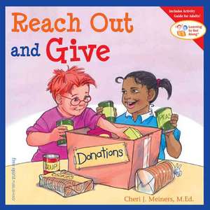 Reach Out and Give de Cheri J Meiners