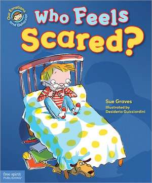 Who Feels Scared? de Sue Graves