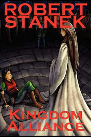 Kingdom Alliance de Robert Stanek