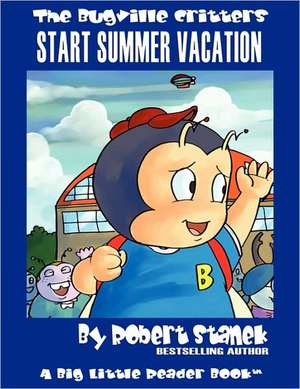 Start Summer Vacation de Robert Stanek