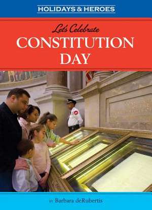 Let's Celebrate Constitution Day de Barbara deRubertis