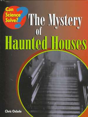 Mystery of Haunted Houses de Chris Oxlade