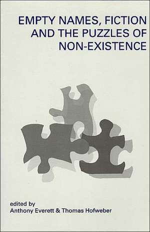 Empty Names, Fiction and the Puzzles of Non-Existence de Anthony Everett