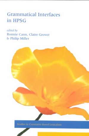 Grammatical Interfaces in HPSG de Ronnie Cann