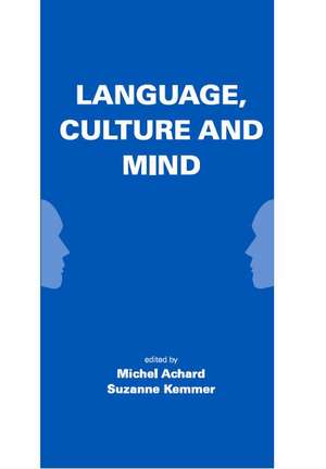 Language, Culture, and Mind de Michel Achard