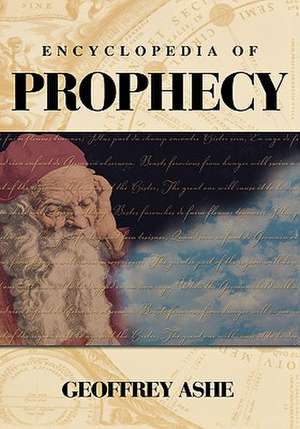 Encyclopedia of Prophecy de Geoffrey Ashe