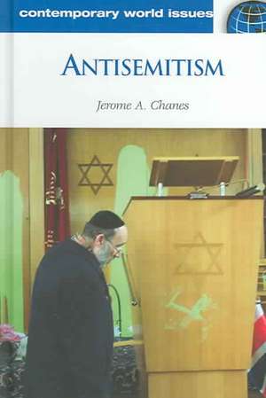 Antisemitism: A Reference Handbook de Jerome A. Chanes