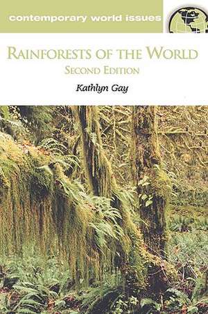 Rainforests of the World: A Reference Handbook de Kathlyn Gay