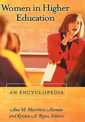 Women in Higher Education: An Encyclopedia de Ana M. Martínez Alemán