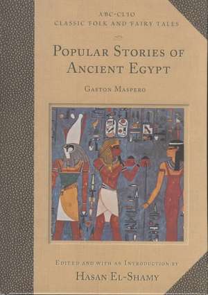 Popular Stories of Ancient Egypt de Hasan M. El-Shamy