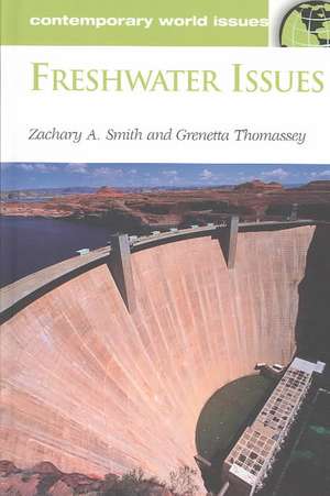 Freshwater Issues: A Reference Handbook de Zachary A. Smith