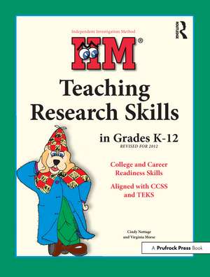 IIM: Teaching Research Skills in Grades K-12 de Cindy Nottage