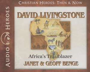 David Livingstone: Africa's Trailblazer de Janet Benge