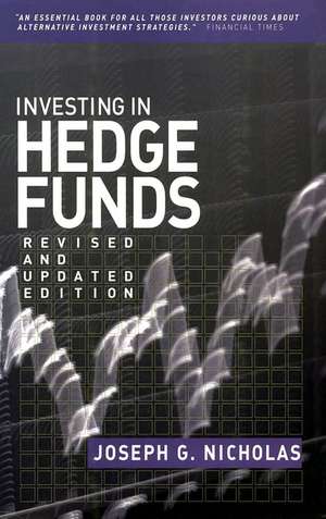 Investing in Hedge Funds de Joseph G. Nicholas