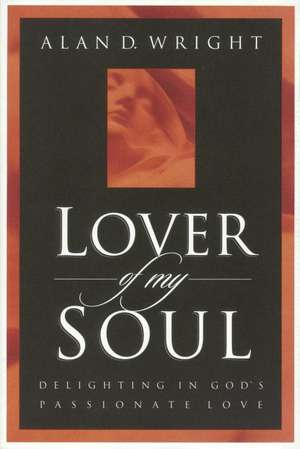 Lover of My Soul de Allan Wright