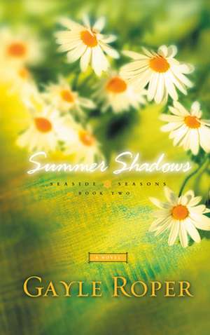 Summer Shadows de Gayle G. Roper