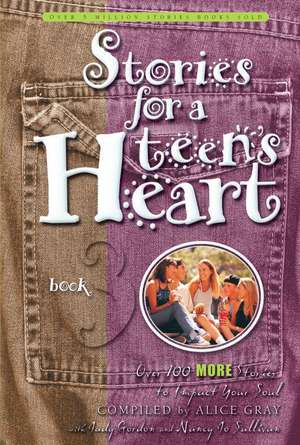 Stories for a Teen's Heart, Book 3 de Alice Gray